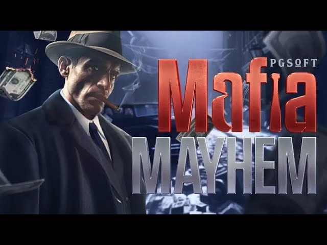 Mafia Mayhem, slots, PG SLOTS, jogabilidade, narrativa.